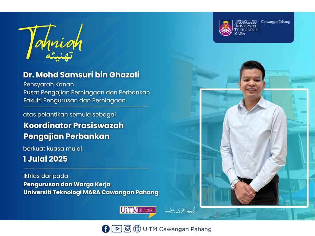 Setinggi-tinggi Tahniah kepada YBrs. Dr. Mohd Samsuri bin Ghazali, Pensyarah Kanan Pusat Pengajian Perniagaan dan Perbankan, Fakulti Pengurusan dan Perniagaan, atas pelantikan semula sebagai Koordinator Prasiswazah Pengajian Perbankan