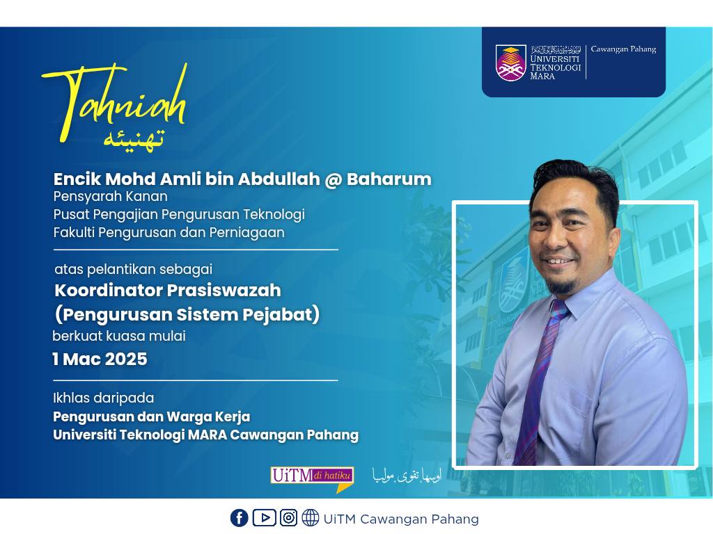 setinggi-tinggi Tahniah kepada YBrs. Encik Mohd Amli bin Abdullah @ Baharum, Pensyarah Kanan Pusat Pengajian Pengurusan Teknologi, Fakulti Pengurusan dan Perniagaan atas pelantikan sebagai Koordinator Prasiswazah (Pengurusan Sistem Pejabat)