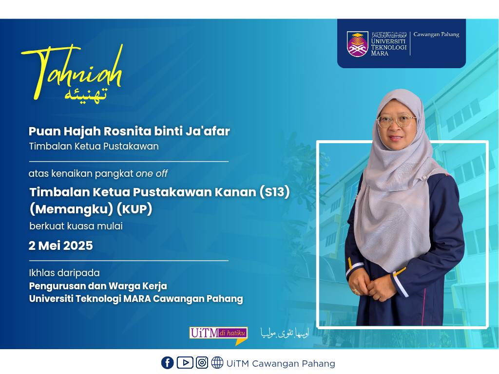 Setinggi-tinggi Tahniah kepada YBrs. Puan Hajah Rosnita binti Ja'afar, Timbalan Ketua Pustakawan atas kenaikan pangkat secara one off sebagai Timbalan Ketua Pustakawan Kanan Gred S13 (Memangku) (KUP) di UiTM Cawangan Pahang.